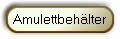 Amulettbehlter