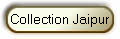 Collection Jaipur