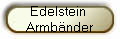 Edelstein 
Armbnder