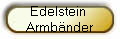 Edelstein 
Armbnder